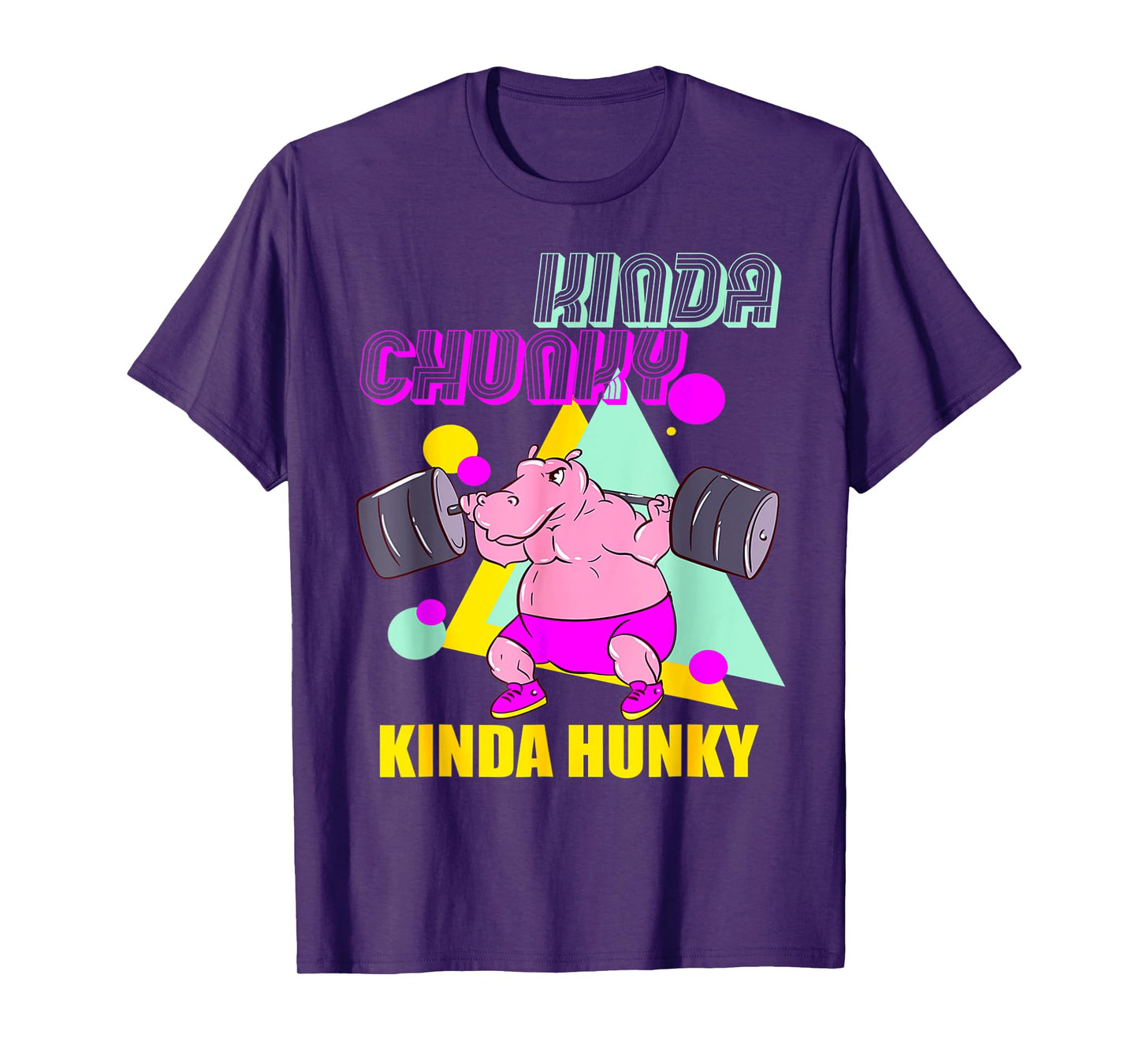 Kinda Chunky Kinda Hunky And Body Building Gym Womens Mens T-Shirt