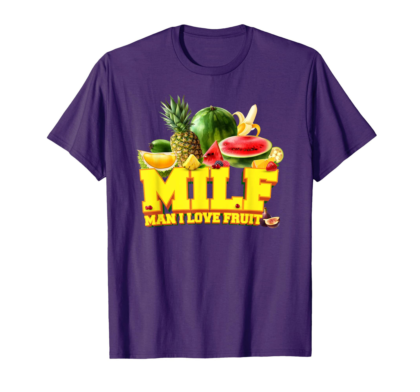 MILF - Man I Love Fruit - Fruits Vegetarian Vegan T-Shirt