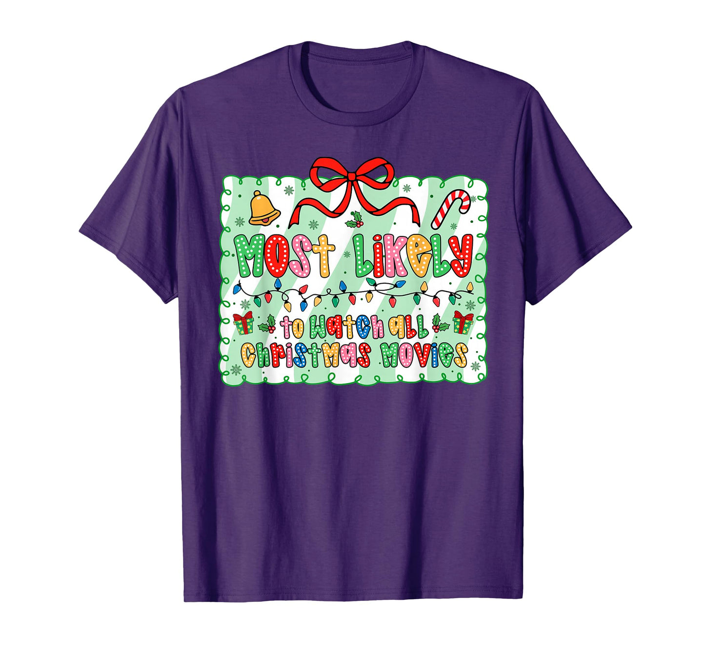 Most Likely to Watch All The Christmas Movies Coquette Bow T-Shirt