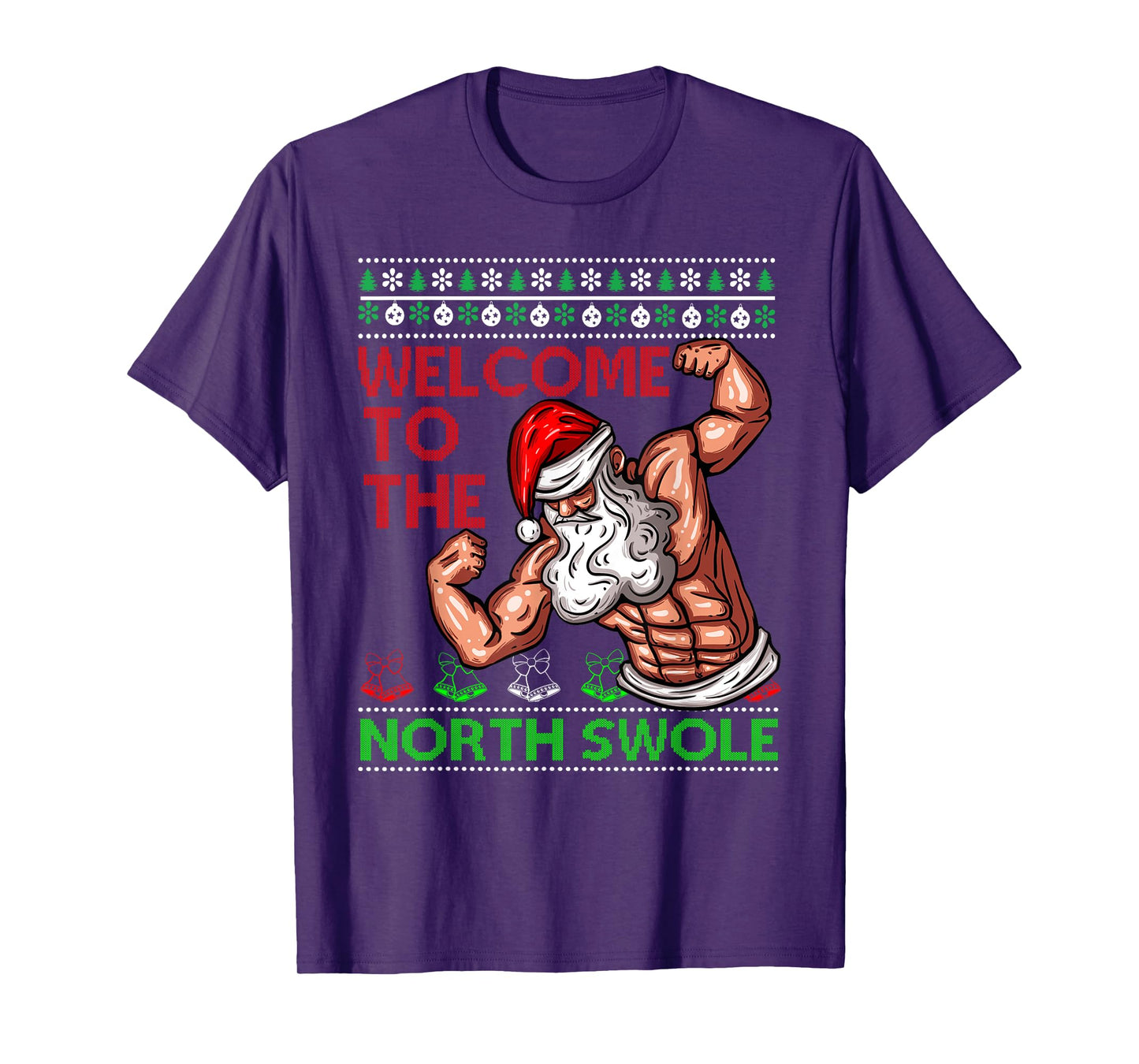 Santa Workout Welcome Up At North Swole Ugly Christmas Gym T-Shirt