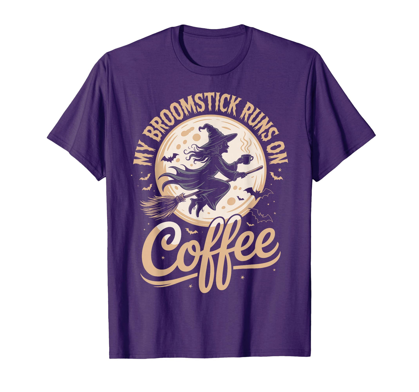 My Broomstick Runs On Coffee T-Shirt