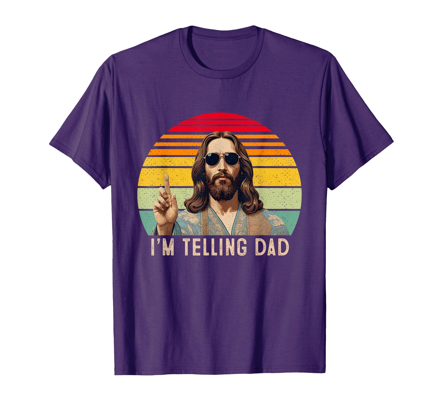 Vintage I'm Telling Dad Jesus shirts For Men Women T-Shirt