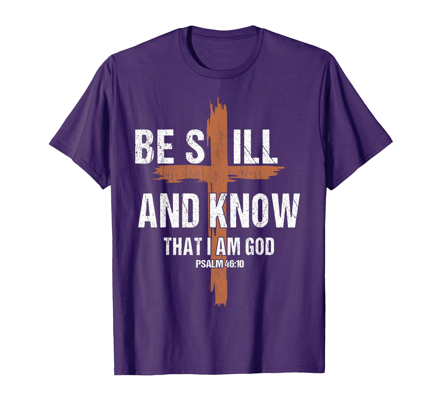 Men Be Still And Know That I'm God Christian-Shirt Jesus Dad T-Shirt