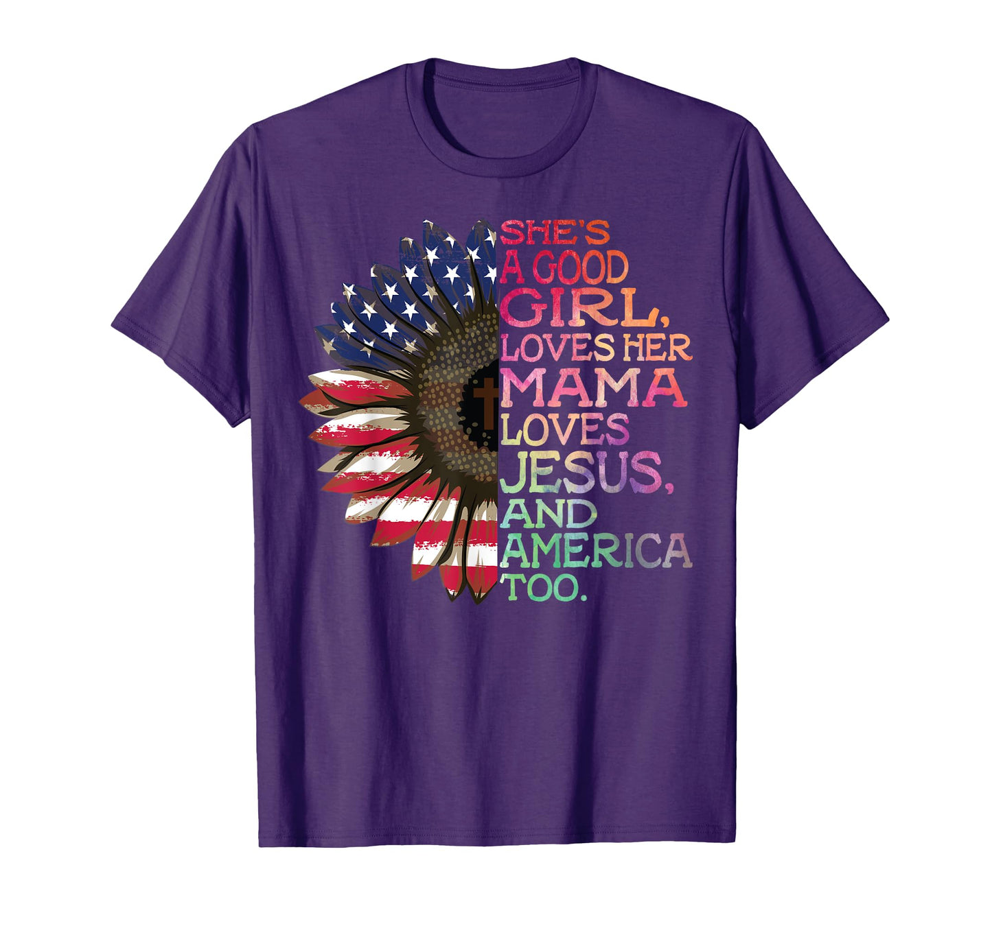 She's A Good Girl Loves Her Mama Jesus & America Too Hippie T-Shirt