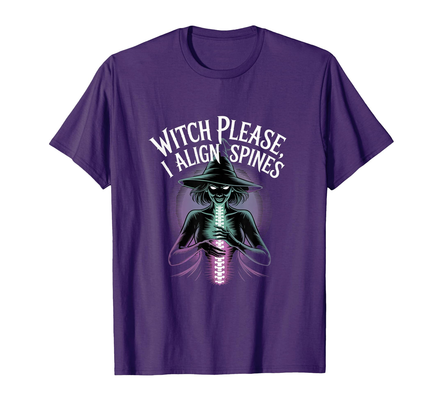 Witch Please I Align Spines Halloween Osteopath T-Shirt