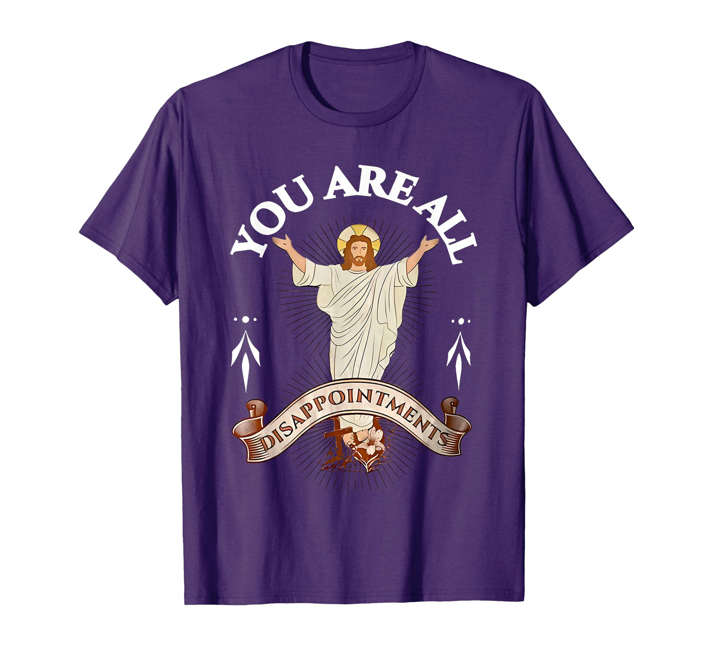 you are all disappointments T-Shirt