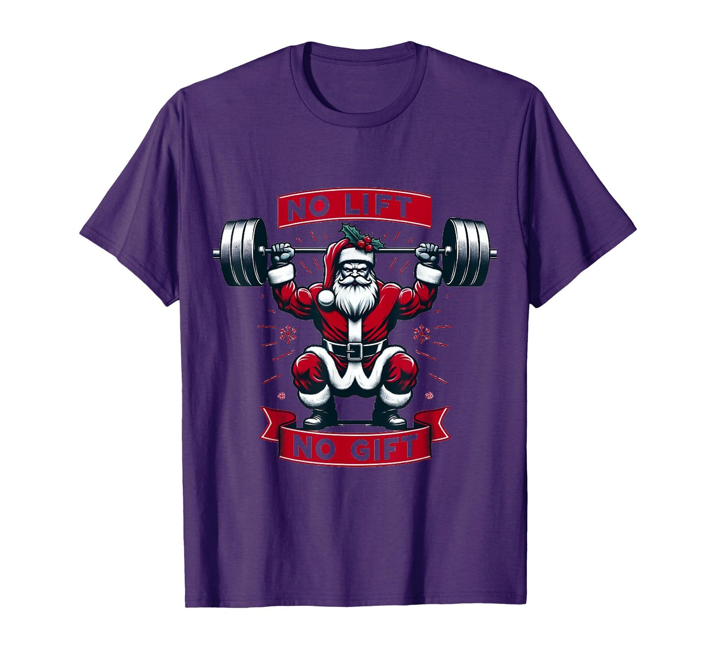 No Lift No Gift Christmas Santa Gym Squat Weightlifting BB T-Shirt