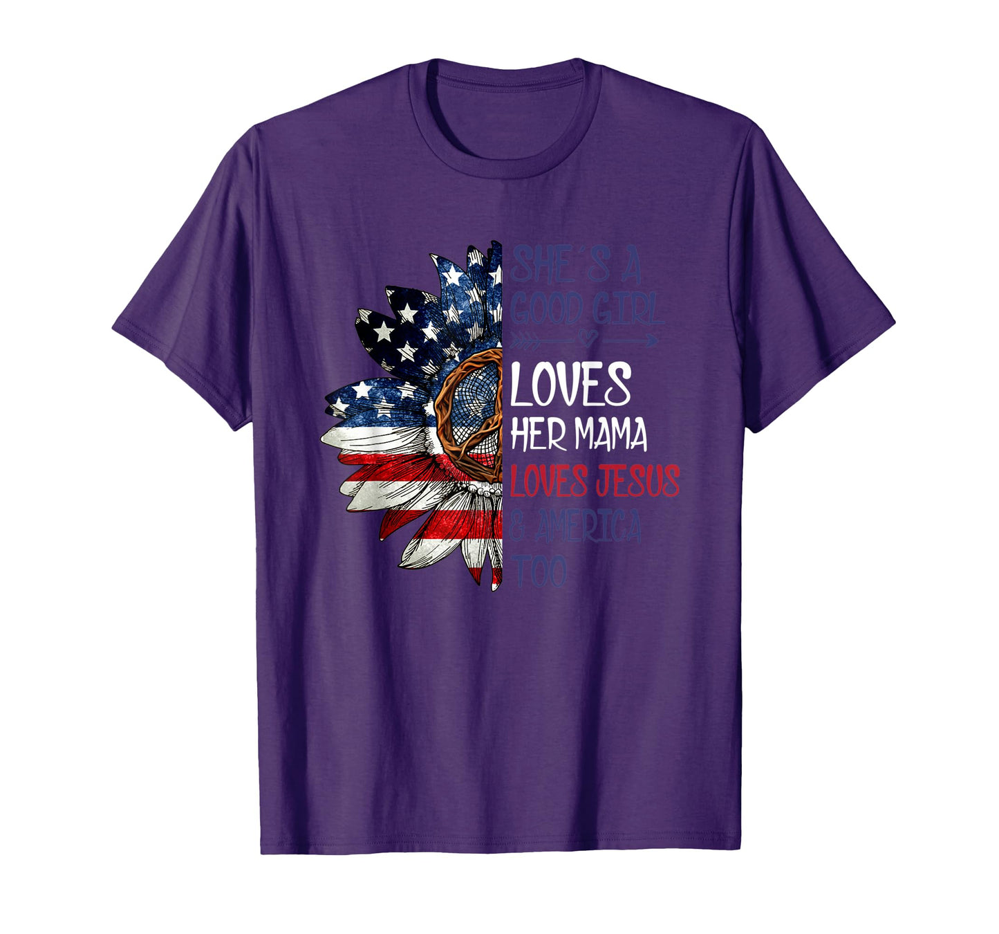 She's A Good Girl Loves Her Mama Jesus & America T-Shirt