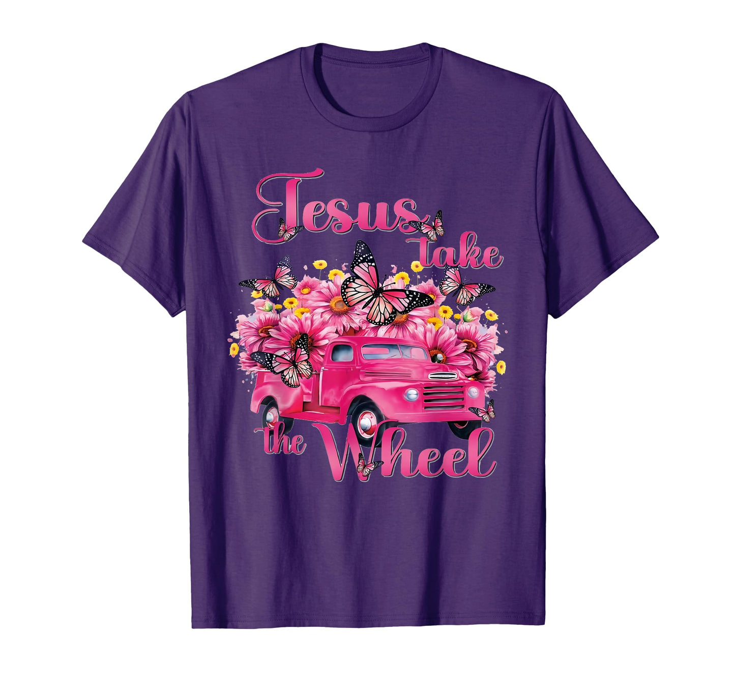 Jesus Take The Wheel Truck God Believer T-Shirt