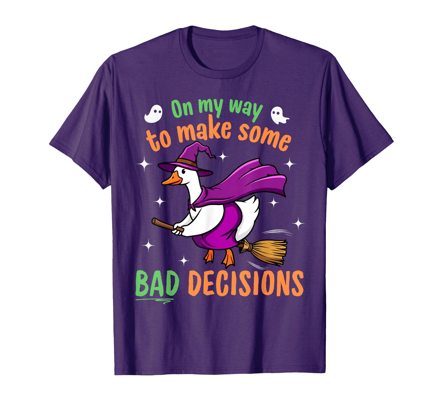 On My Way to Make Some Bad Decisions - Funny Halloween Goose T-Shirt