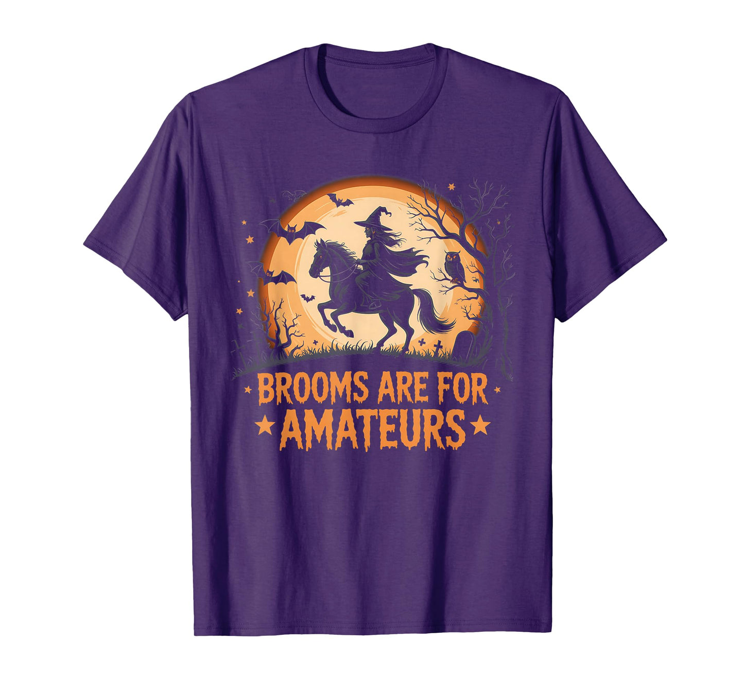 Funny Brooms are for Amateurs Witch Riding Horse Halloween T-Shirt