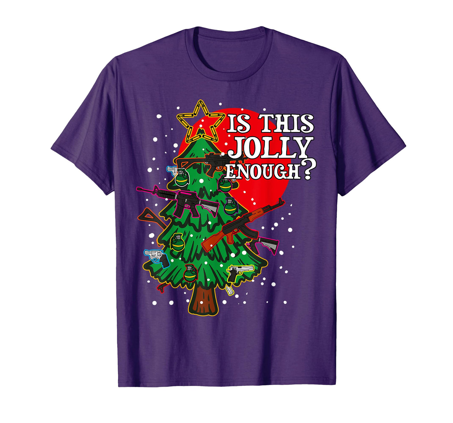 Is This Jolly Enough - Guns Christmas Tree Handgun Rifle M4 T-Shirt