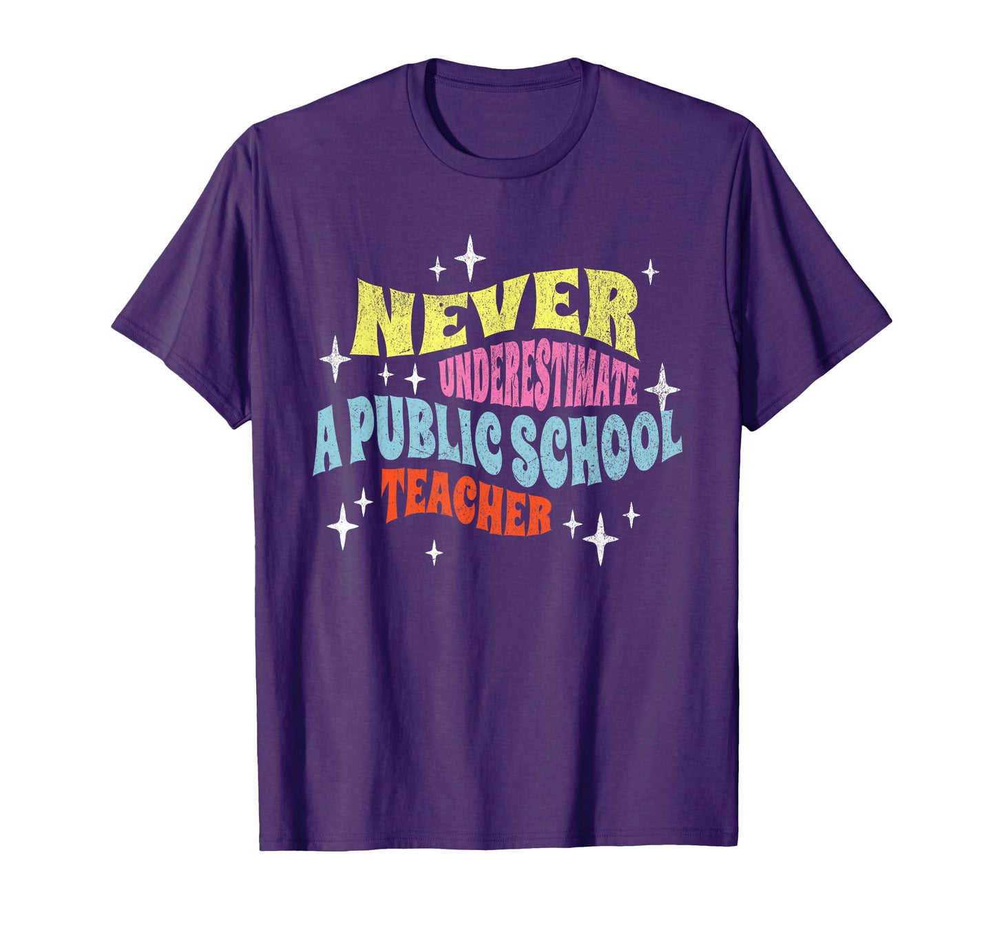 Never Underestimate a Public School Teacher Motivational T-Shirt