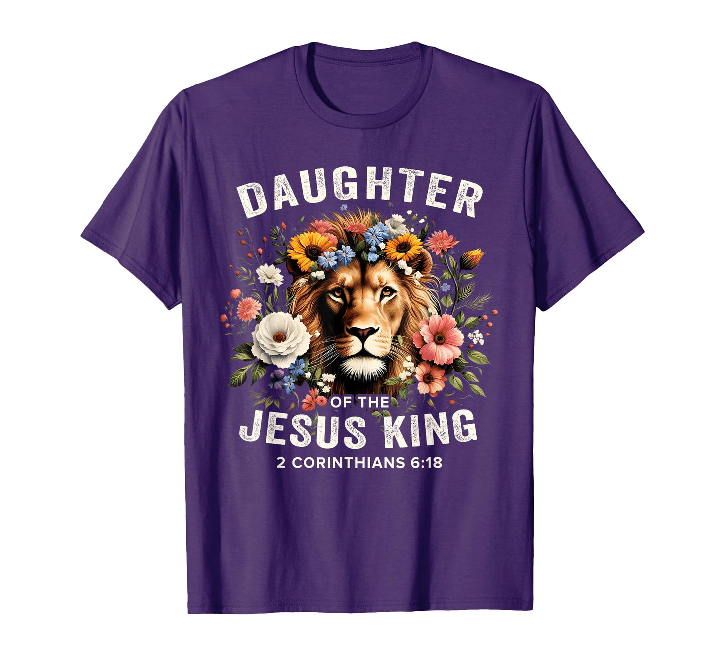 Daughter of the Jesus King 2 Corinthians 6:18 Jesus Lion T-Shirt