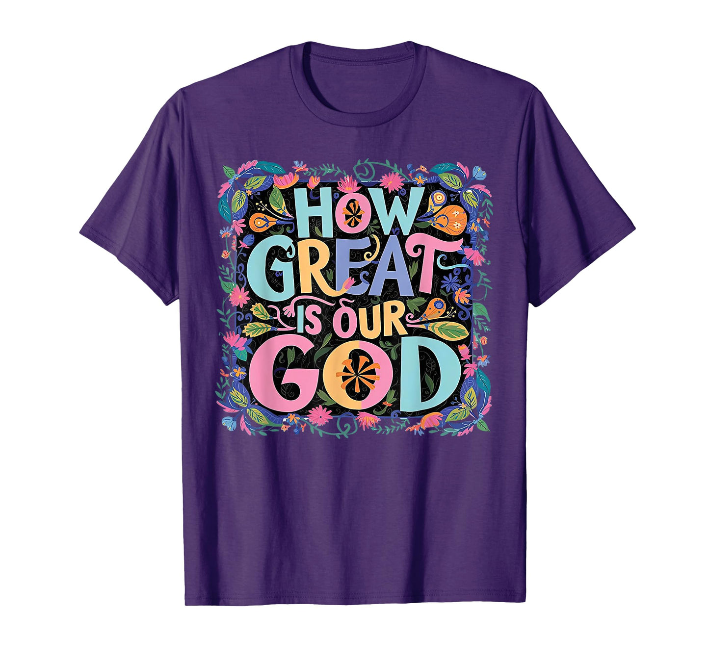 How Great Is Our God T-Shirt