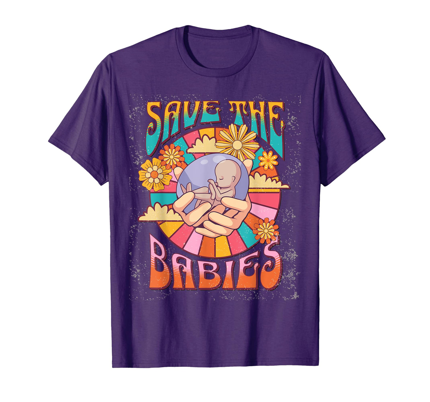Pro Life Hippie Save the Babies Pro-Life Generation Prolife T-Shirt