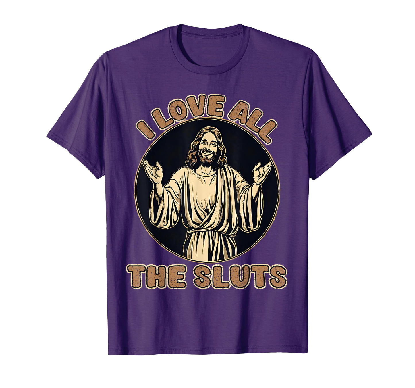 Vintage I Love All The Sluts Adult Humor Jesus T-Shirt