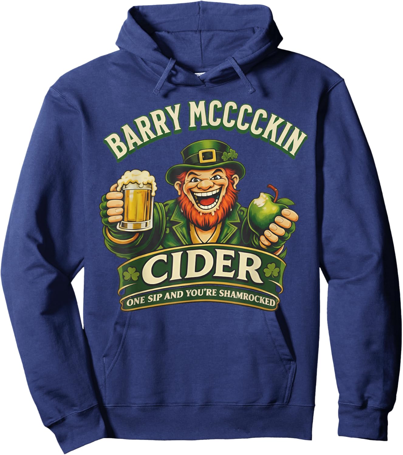 Barry Mcccckin Cider One Sip You're Shamrocked Leprechaun T-Shirt - Hoodie | Navy