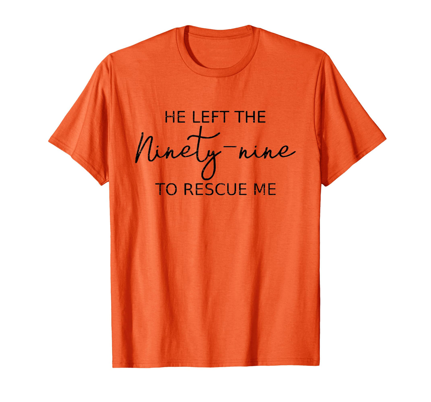 Vintage Retro He Left The 99 To Rescue Me Christian Faith T-Shirt