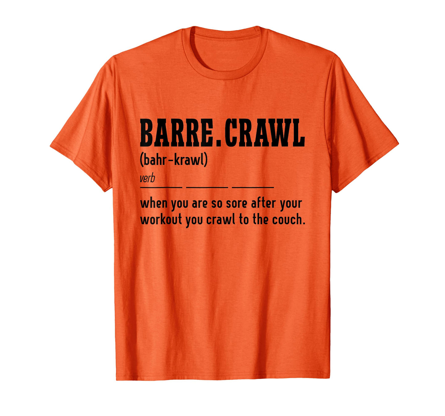 Barre Crawl Definition Workout Barre Ballet Dancer T-Shirt