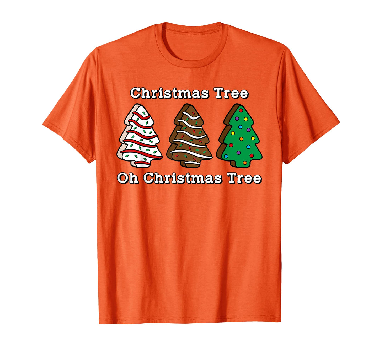 Oh Christmas Tree Cute Cake Brownie Lover Sweet Tooth T-Shirt