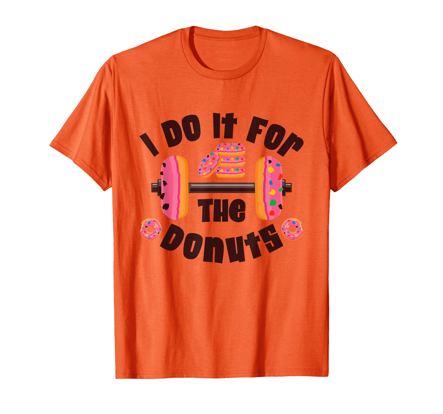 I Do It For The Donuts Workout Weightlifting Fitness Gym T-Shirt