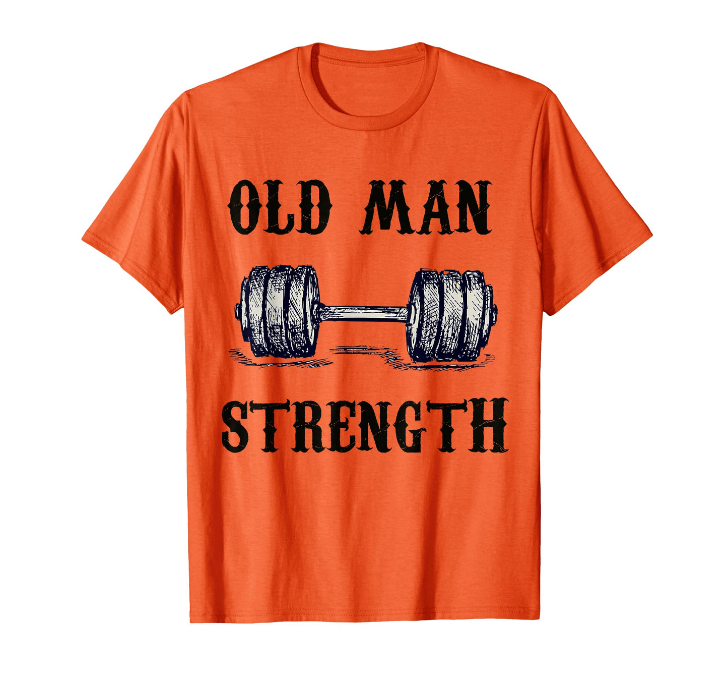 Old Man Strength Gym Shirt T-Shirt Training Shirt T-Shirt