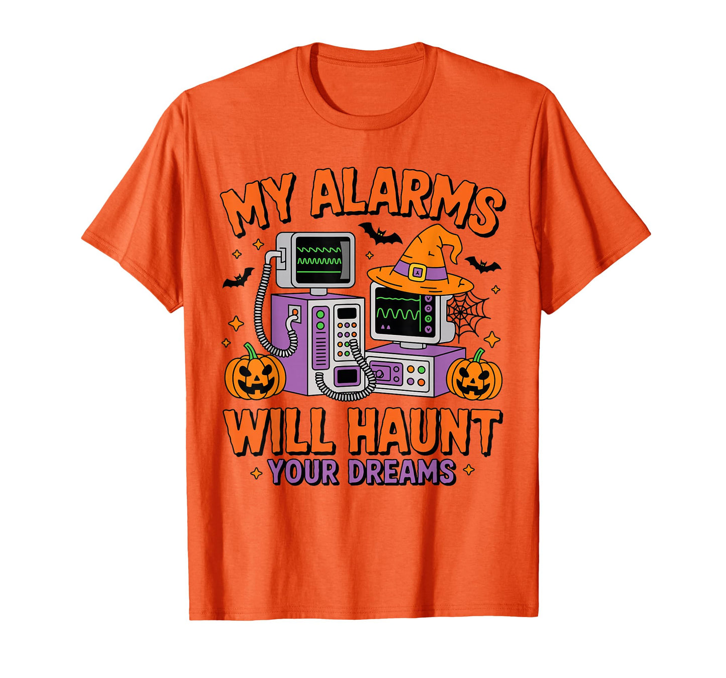 My Alarms Will Haunt Your Dreams Halloween Nurse Funny T-Shirt