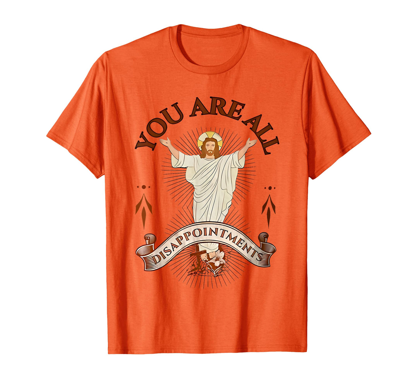 you are all disappointments T-Shirt