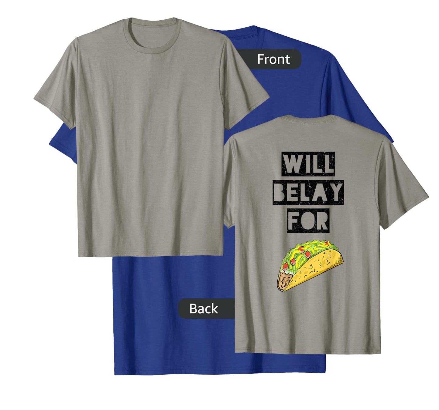 Will belay for tacos funny climbing quote T-Shirt