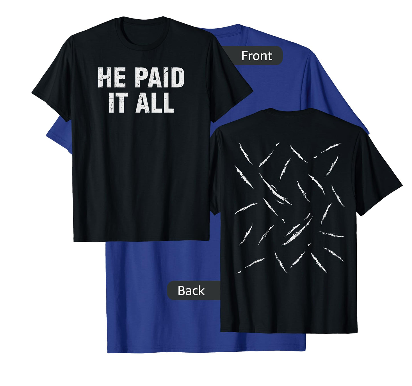 He Paid It All Christian T-Shirt (Print On Front & Back)