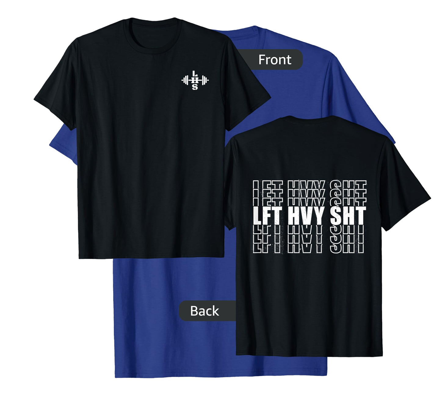 LFT HVY SHT Lift Heavy Weightlifting LHS Barbell Logo T-Shirt