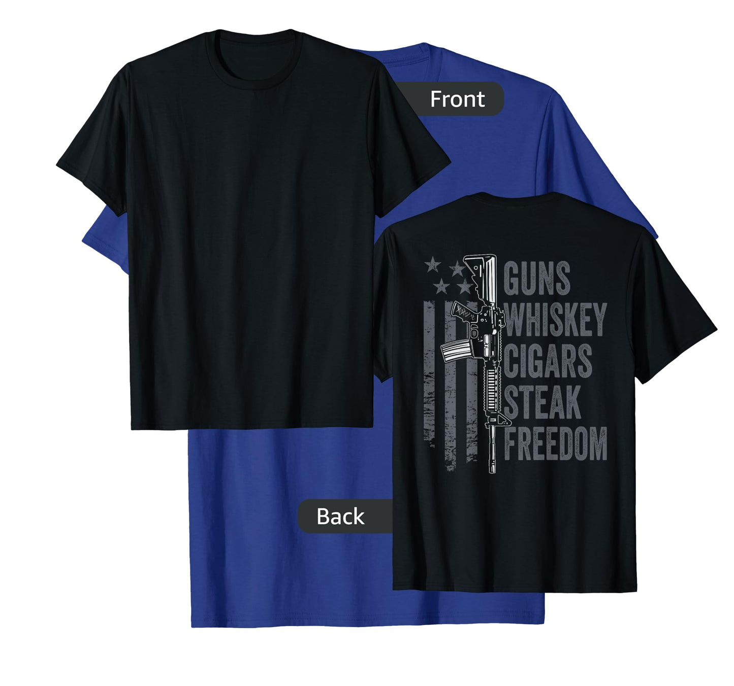 Guns Whiskey Cigars Steak Freedom - Drinking BBQ - ON BACK T-Shirt