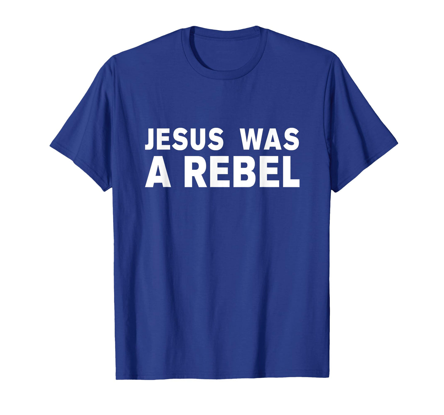 Jesus was a rebel T-Shirt