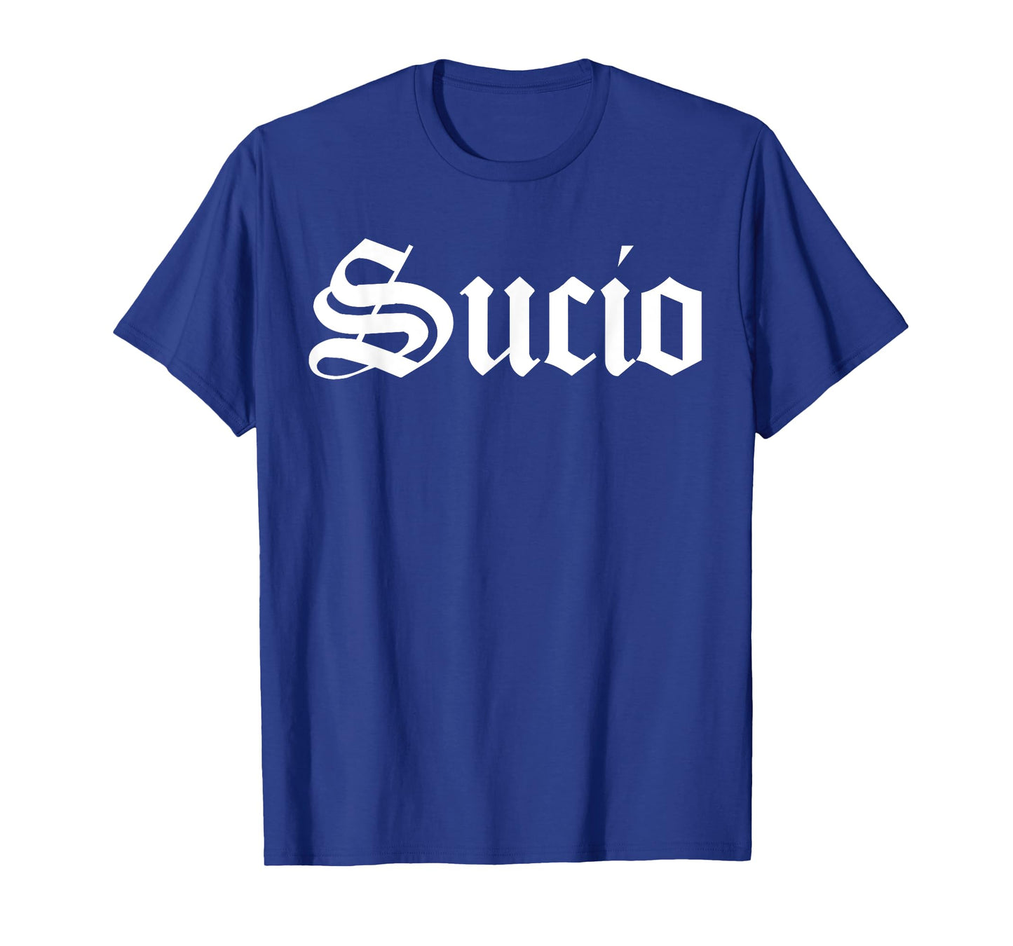 Sucio Vintage Font, Sucio T-Shirt