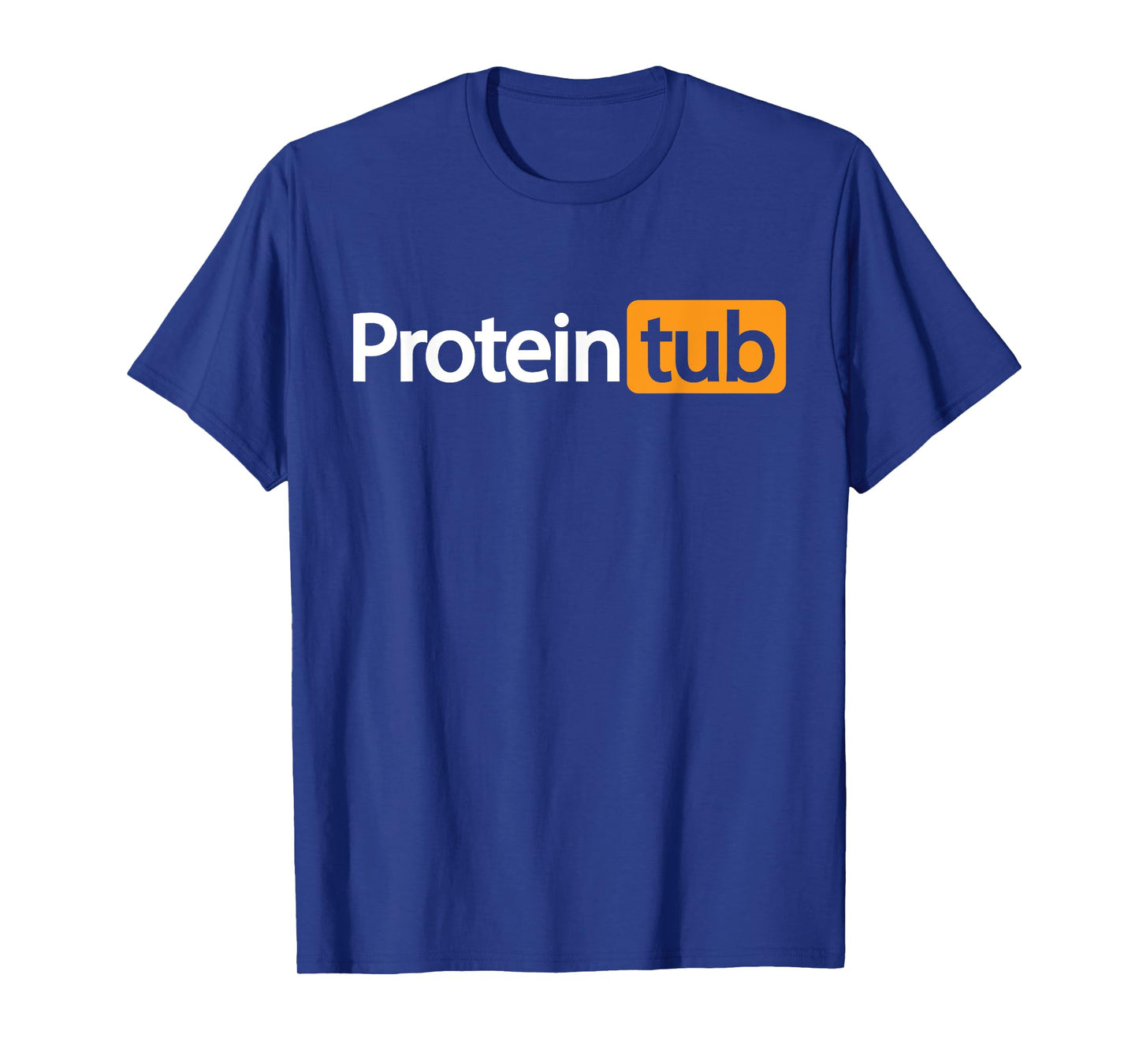 Funny Protein Tub Fun Adult Humor Joke Workout Fitness Gym T-Shirt