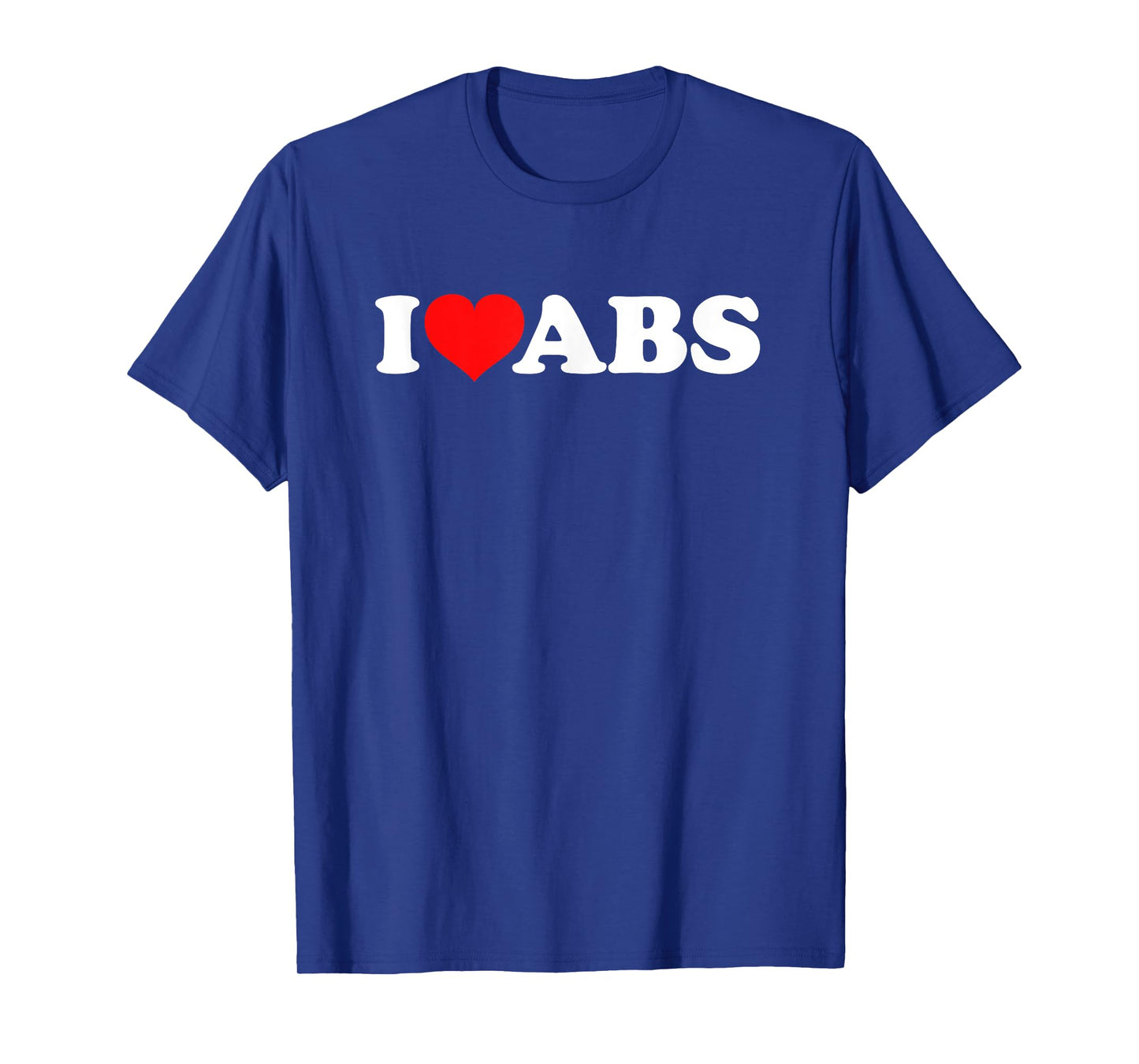 I Love Abs T-Shirt