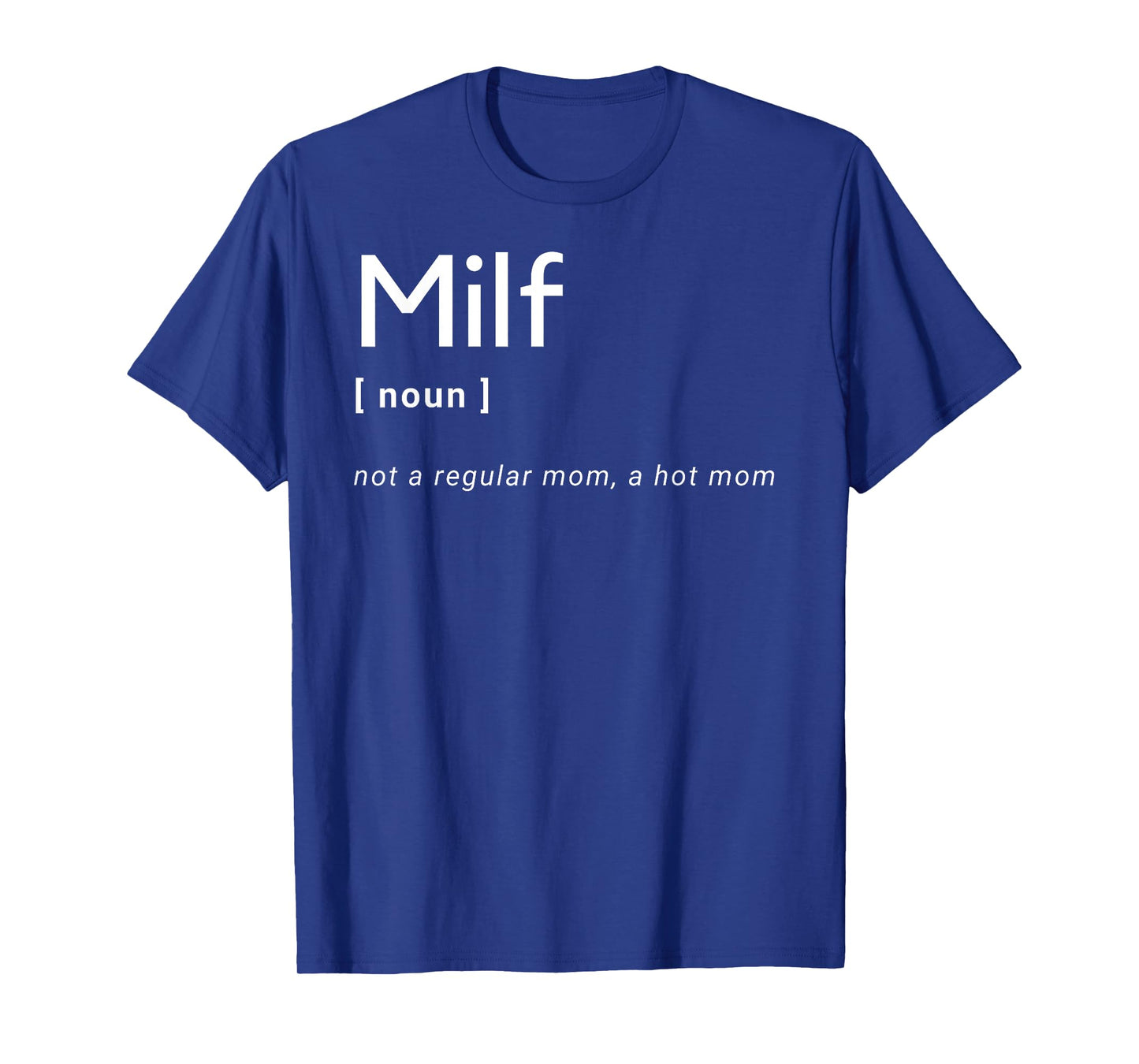 Milf Definition - Fit Hot Mom Milf for Mother's Day Funny T-Shirt