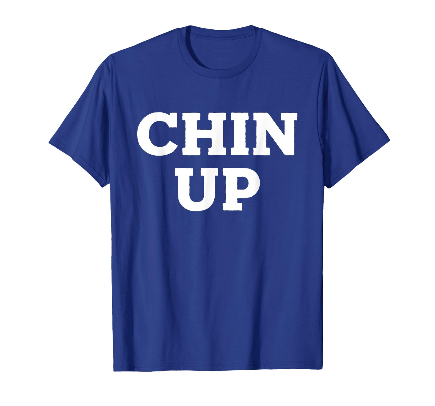 Chin Up T-Shirt
