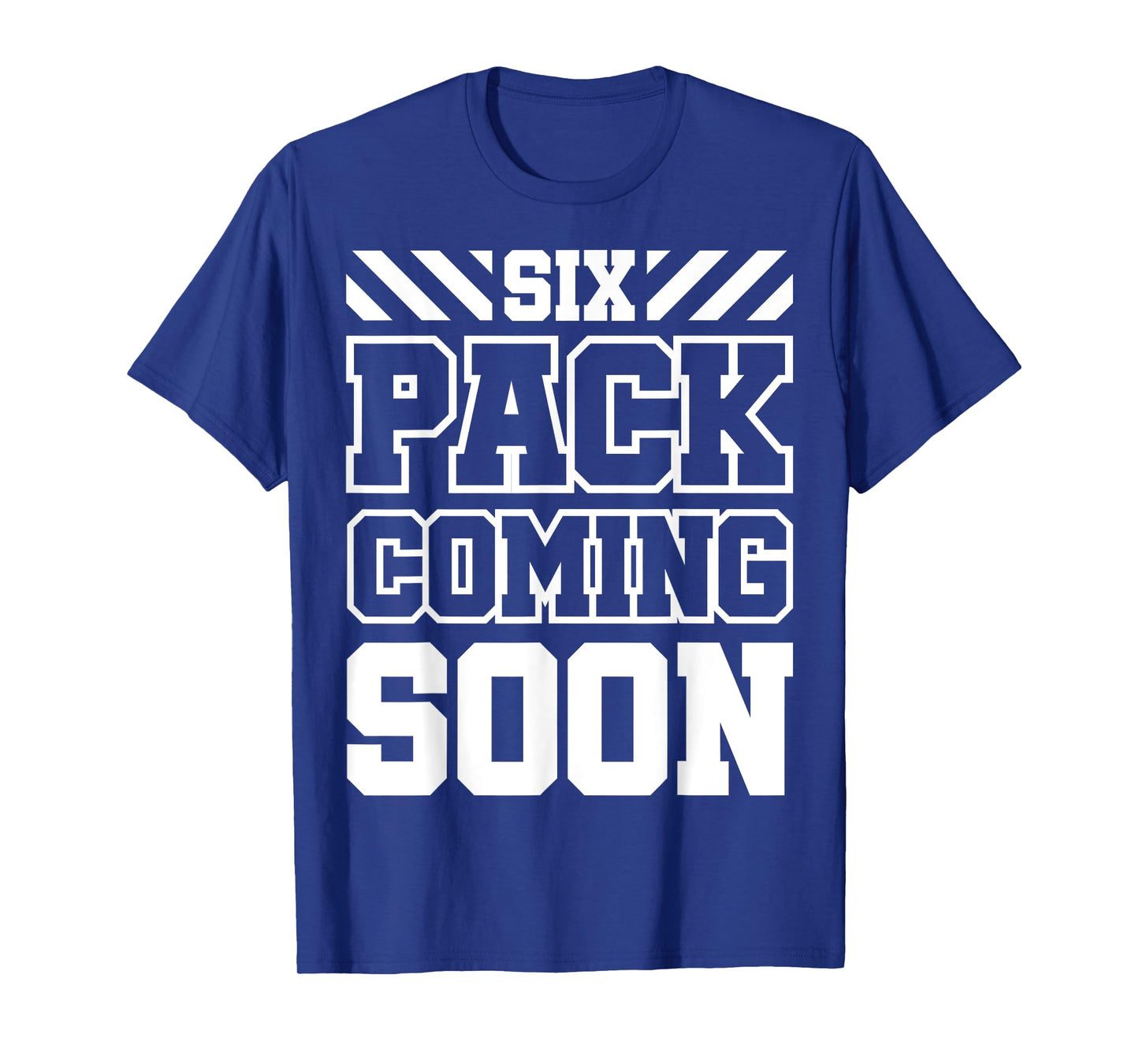 Six Pack Coming Soon T-Shirt