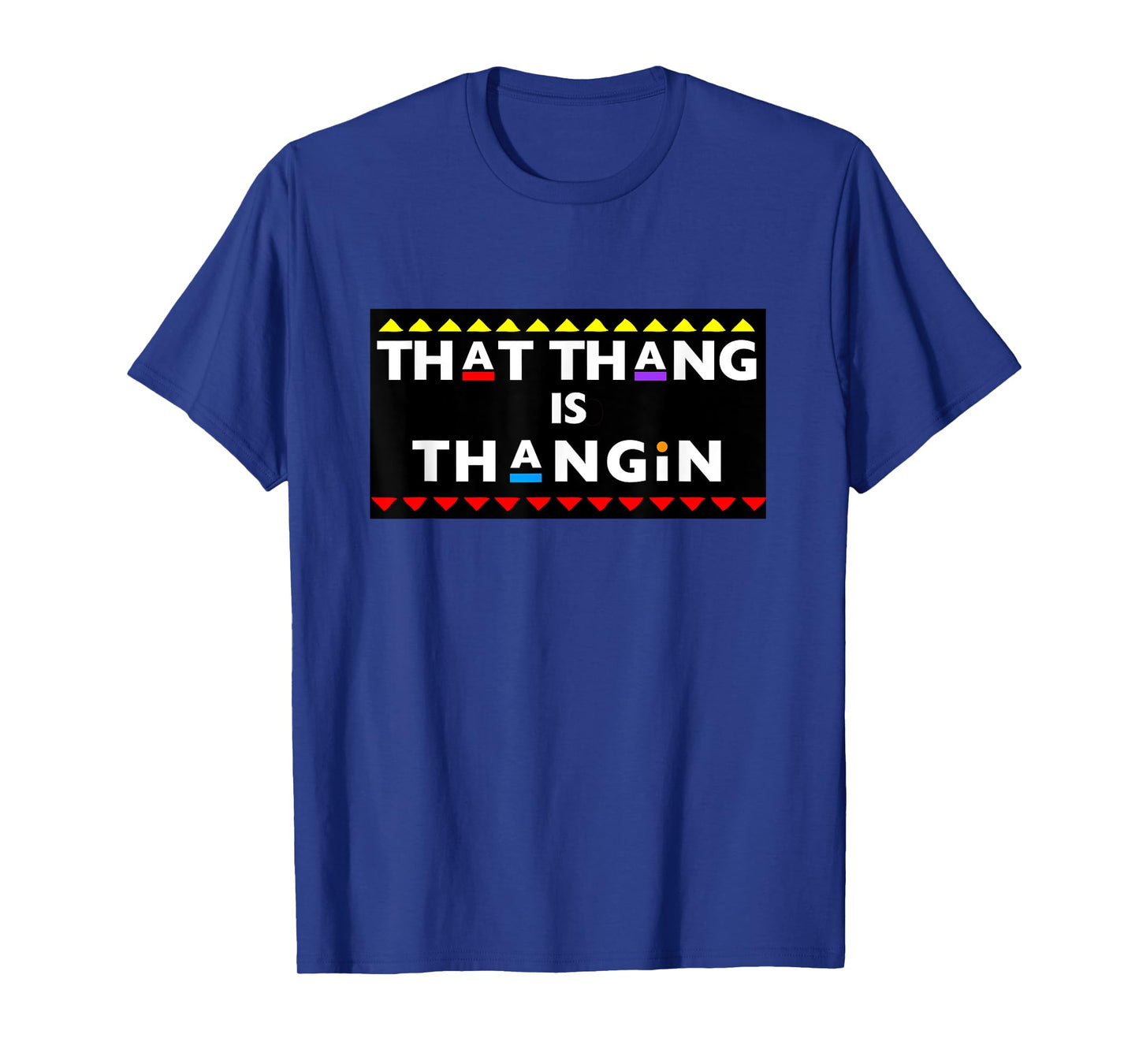 That Thang is Thangin - Dat Ass | Booty Twerk Body Love T-Shirt