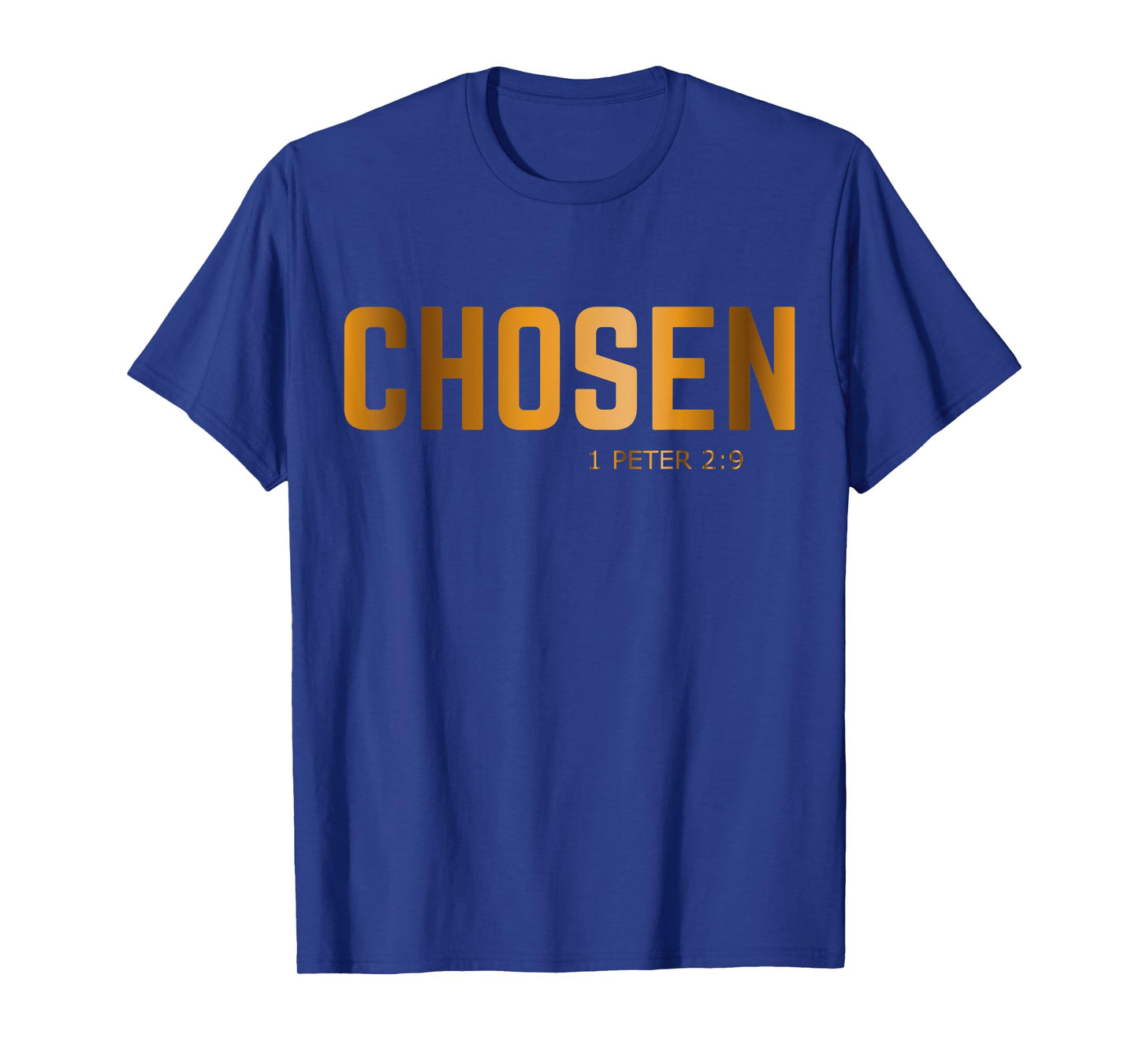 Chosen 1 Peter 2-9 T-Shirt