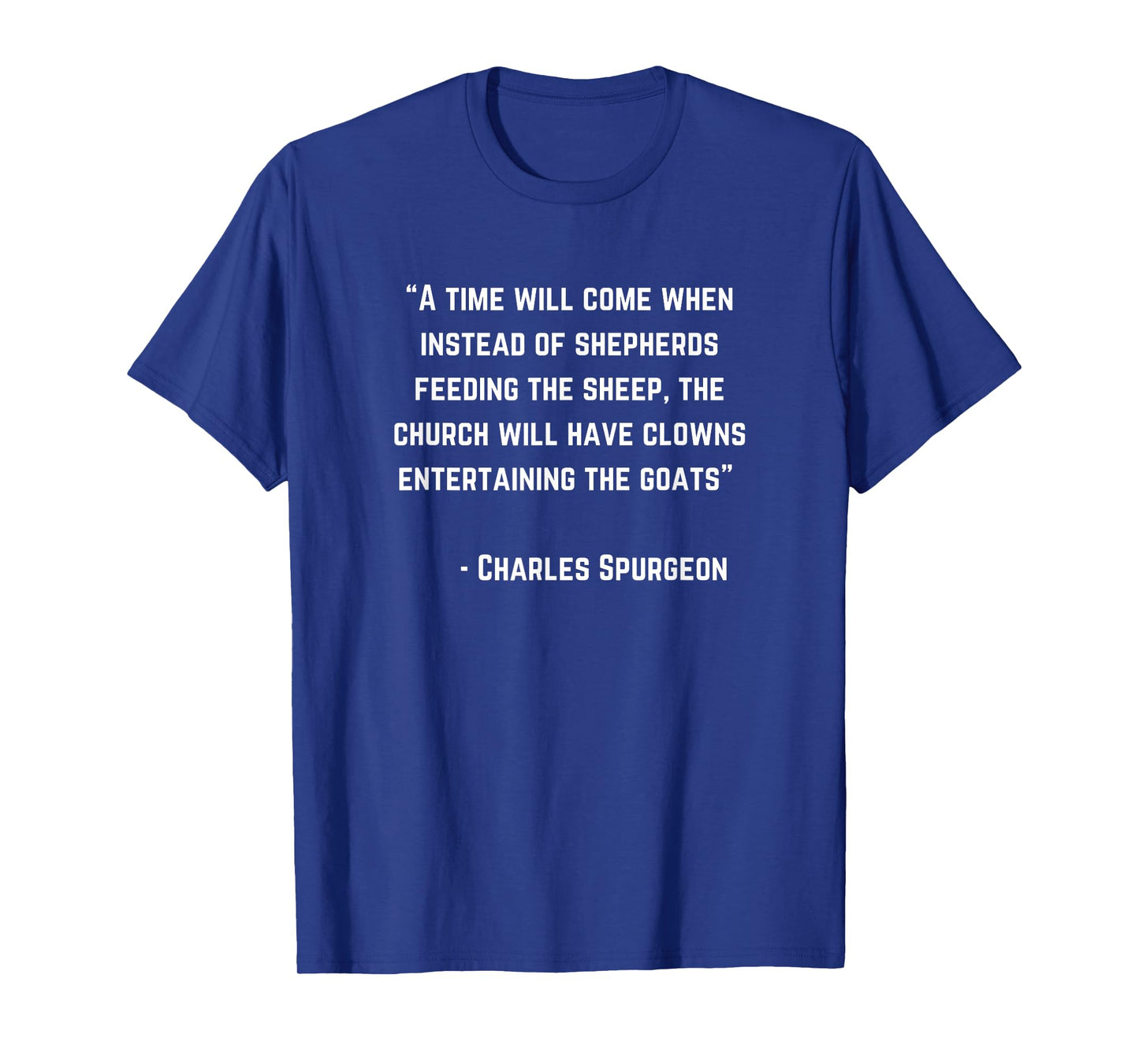 Charles Spurgeon Quote Clowns Entertaining Goats Christian T-Shirt