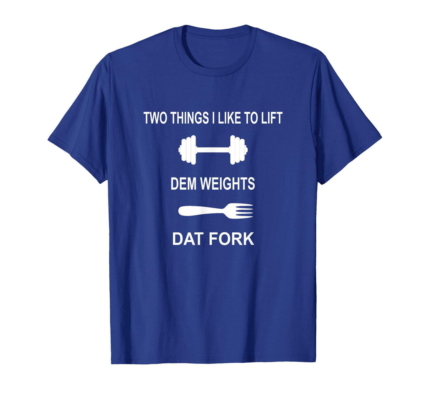 Funny Fitness Gym Quote Workout - Two Things I Like To Lift T-Shirt