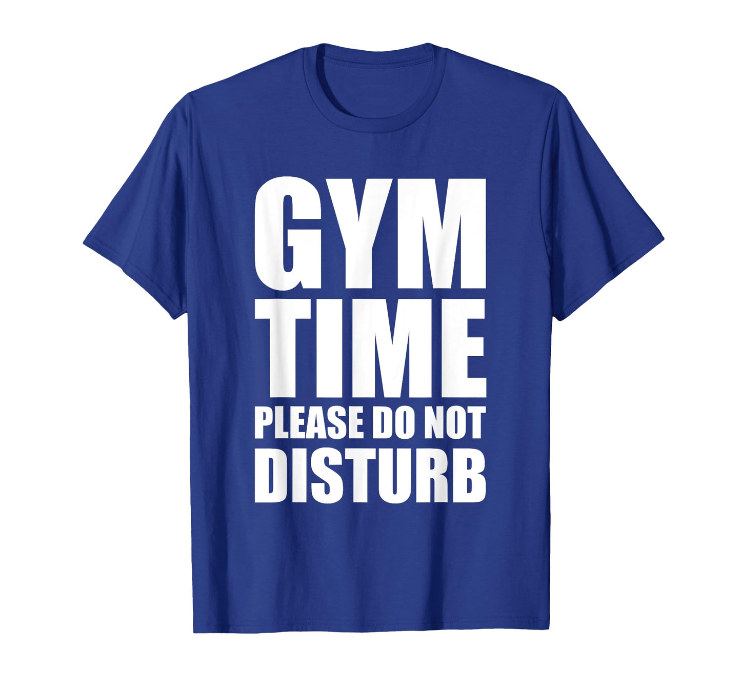 Motivating Gym Time Shirt Do Not Disturb T-Shirt