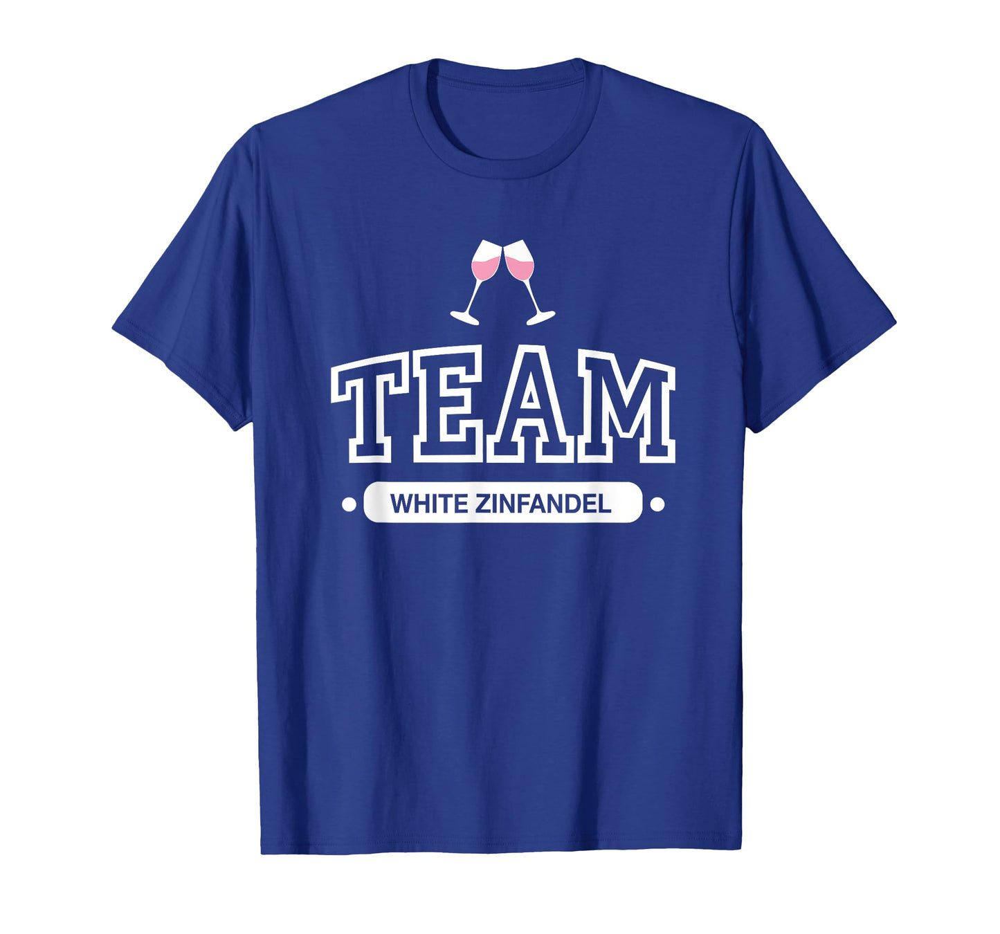TEAM White Zinfandel t shirt T-Shirt
