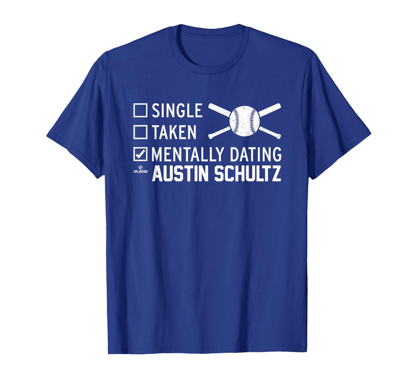 Mentally Dating Austin Schultz Prospect Baseball Fan Gear T-Shirt
