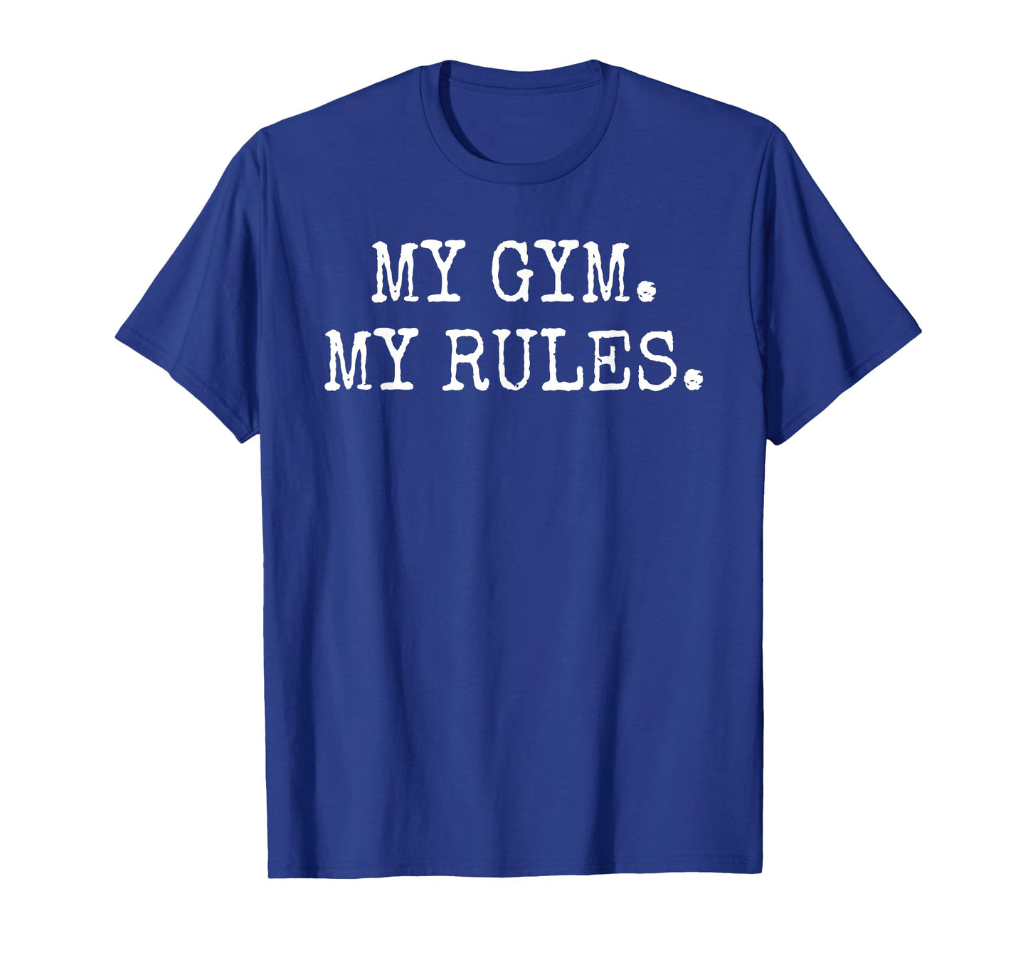 My Gym My Rules PE Teacher Funny Gym Class Enthusiast T-Shirt