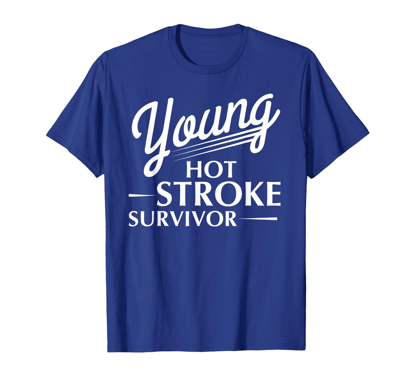 Funny Young Hot Stroke Survivor Support Recovery T-Shirt