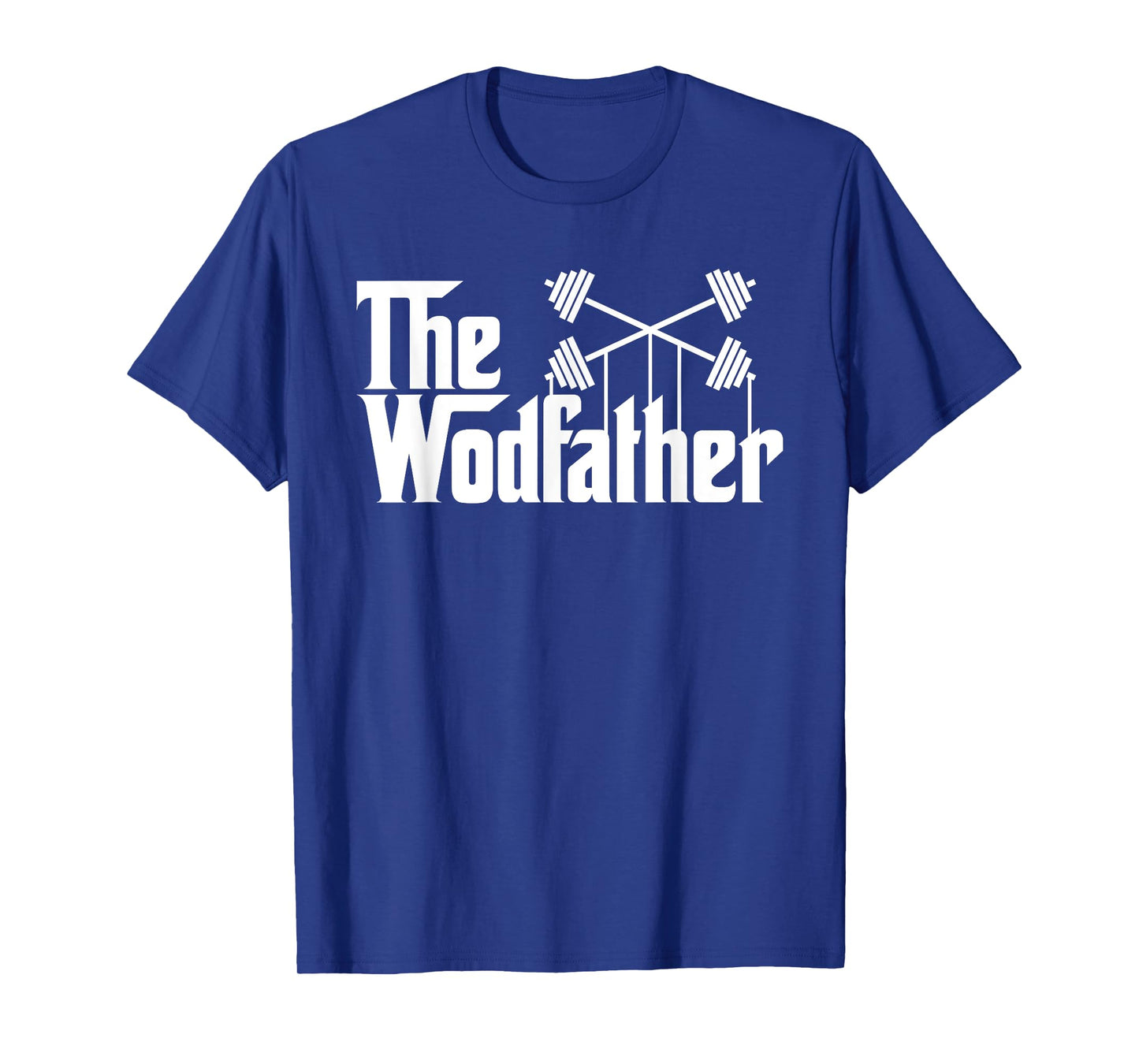 The Wodfather T Shirt funny workout gym saying gift T-Shirt